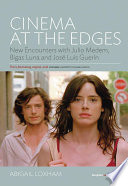 Cinema at the edges : new encounters with Julio Medem, Bigas Luna and José Luis Guerín /