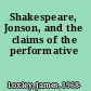 Shakespeare, Jonson, and the claims of the performative