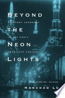 Beyond the neon lights : everyday Shanghai in the early twentieth century /