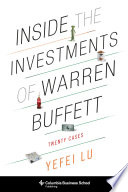 Inside the investments of Warren Buffett : twenty cases /