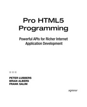 Pro HTML5 programming powerful APIs for richer Internet application development /