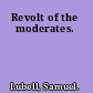 Revolt of the moderates.