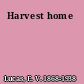 Harvest home