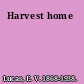 Harvest home