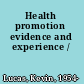 Health promotion evidence and experience /