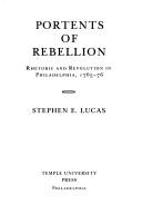 Portents of rebellion : rhetoric and revolution in Philadelphia, 1765-76 /