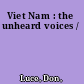 Viet Nam : the unheard voices /