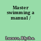 Master swimming a manual /