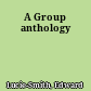 A Group anthology