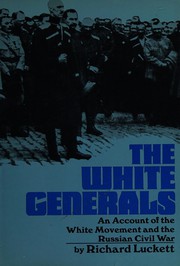 The White generals : an account of the White movement and the Russian Civil War /