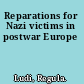 Reparations for Nazi victims in postwar Europe