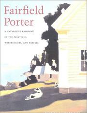 Fairfield Porter : a catalogue raisonné of the paintings, watercolors, and pastels /