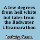 A few degrees from hell white hot tales from the Badwater Ultramarathon /