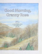 Good morning, Granny Rose : an Arkansas folktale /