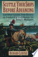 Scuttle your ships before advancing : and other lessons from history on leadership and change for today's managers /