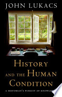 History and the human condition : a historian's pursuit of knowledge /