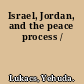 Israel, Jordan, and the peace process /