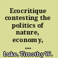 Ecocritique contesting the politics of nature, economy, and culture /