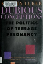 Dubious conceptions : the politics of teenage pregnancy /