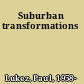 Suburban transformations
