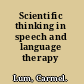 Scientific thinking in speech and language therapy