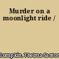 Murder on a moonlight ride /