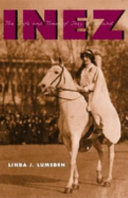 Inez : the life and times of Inez Milholland /