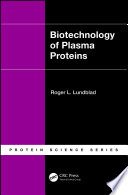 Biotechnology of plasma proteins