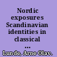 Nordic exposures Scandinavian identities in classical Hollywood cinema /