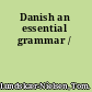 Danish an essential grammar /