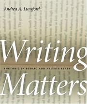 Writing matters : rhetoric in public and private lives /