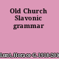 Old Church Slavonic grammar