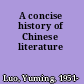 A concise history of Chinese literature