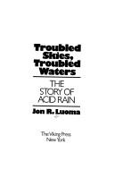Troubled skies, troubled waters : the story of acid rain /