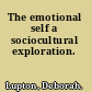 The emotional self a sociocultural exploration.