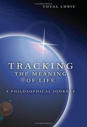 Tracking the meaning of life : a philosophical journey /