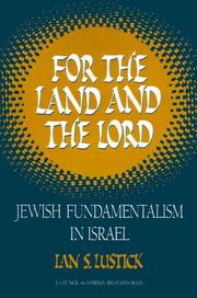 For the land and the Lord : Jewish fundamentalism in Israel /