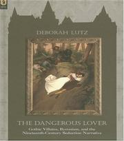The dangerous lover : Gothic villains, Byronism, and the nineteenth-century seduction narrative /