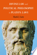 Divine law and political philosophy in Plato's Laws /