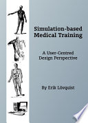 Simulation-based medical training a user-centred design perspective /