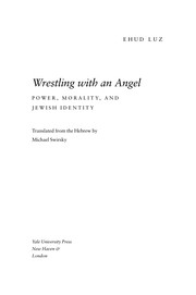 Wrestling with an angel : power, morality, and jewish identity /