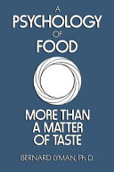 A psychology of food : more than a matter of taste /