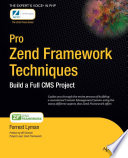 Pro Zend Framework techniques build a full CMS project /