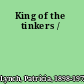 King of the tinkers /