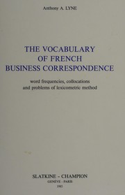 The vocabulary of French business correspondence : word frequencies, collocations, and problems of lexicometric method /