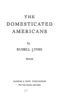 The domesticated Americans /