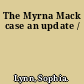 The Myrna Mack case an update /