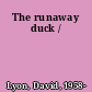 The runaway duck /