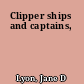 Clipper ships and captains,