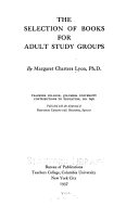 The selection of books for adult study groups /